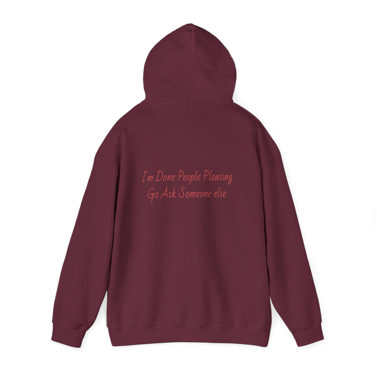 Statement Hoodie — "I'm Done People Pleasing, Go Ask Someone Else" Relaxed Pullover