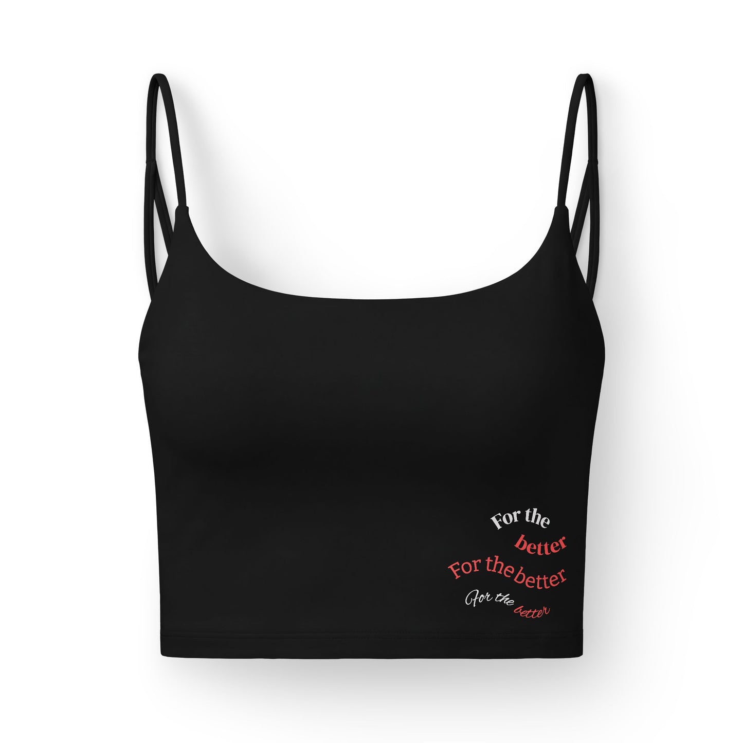 Crop Bralette — "For the Better" Script Accent