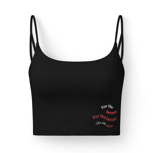 Crop Bralette — "For the Better" Script Accent